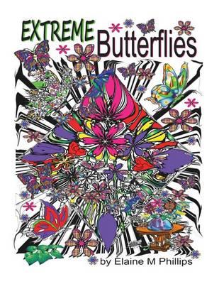 Extreme Butterflies Colouring Book: Adult Colouring Book