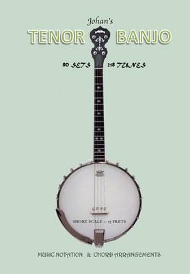 Johan's Tenor Banjo Sets & Tunes: Music Notation & Chord Arrangements