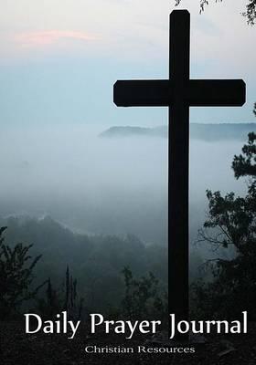 Daily Prayer Journal: Recording the Faithfulness of God