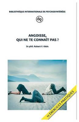 Angoisse, qui ne te connaît pas?