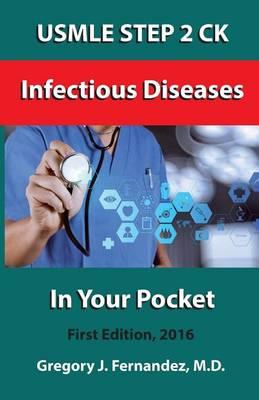 USMLE STEP 2 CK Infectious Disease In Your Pocket: Infectious Disease In Your Pocket