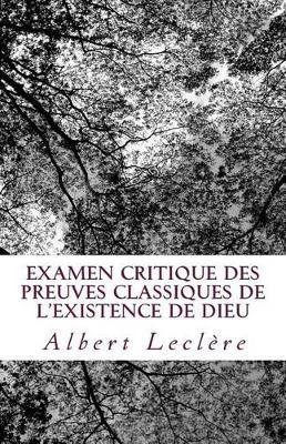 Examen Critique Des Preuves Classiques de L'Existence de Dieu