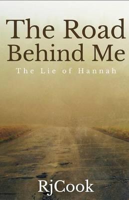 The Road Behind Me: The Lie of Hannah