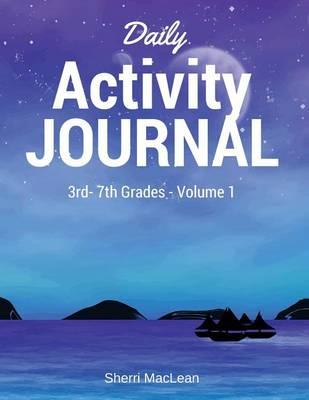 Daily Activity Journal 3rd-7th Grade: 70 Daily Writing Prompts, 70 Fun Activities, Integrated Grammar Drills