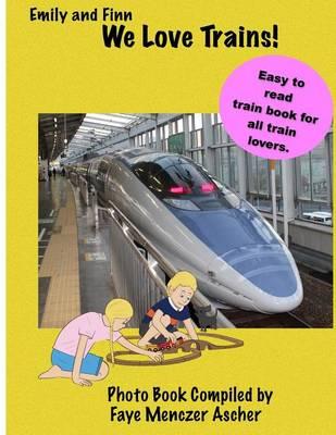 We Love Trains: Emily and Finn