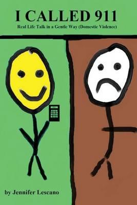 I Called 911: Real Life Talk in a Gentle Way (Domestic Violence)