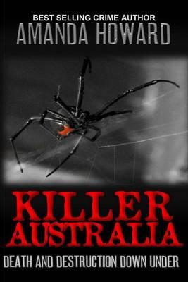 Killer Australia: Death and Destruction Down Under