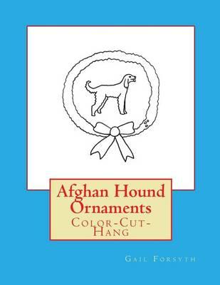 Afghan Hound Ornaments: Color-Cut-Hang