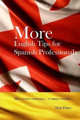 More English Tips for Spanish Professionals: Mas errores comunes... y como evitarlos