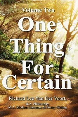 One Thing for Certain Vol 2: The Intelligent Person's Guide to Accepting the End of Life Reflections & Commentary