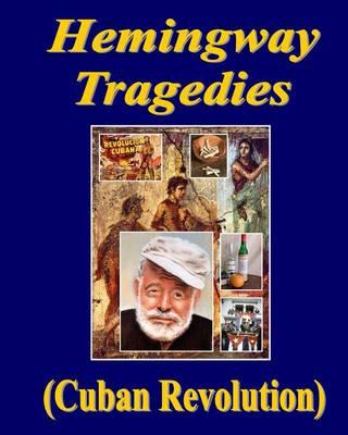 Hemingway Tragedies: Cuban Revolution