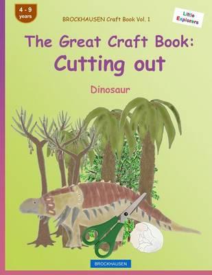 BROCKHAUSEN Craft Book Vol. 1 - The Great Craft Book: Cutting out: Dinosaur