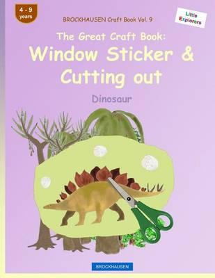 BROCKHAUSEN Craft Book Vol. 9 - The Great Craft Book: Window Sticker & Cutting out: Dinosaur