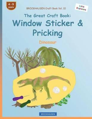 BROCKHAUSEN Craft Book Vol. 10 - The Great Craft Book: Window Sticker & Pricking: Dinosaur