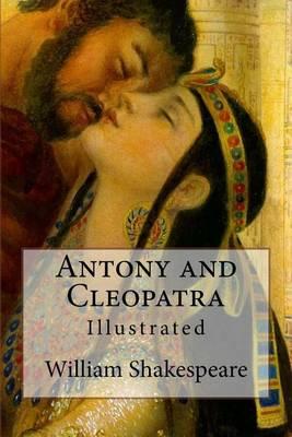 Antony and Cleopatra: Illustrated