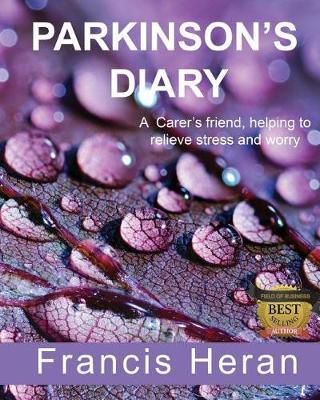 Parkinson's Diary: A Carer's Friend, Helping to Relieve Stress and Worry.