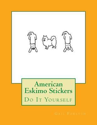American Eskimo Stickers: Do It Yourself