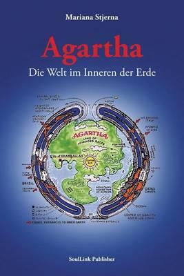 Agartha: Die Welt Im Inneren Der Erde