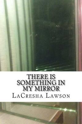 There is Something in My Mirror: A Short Story Thriller