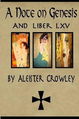 A Note on Genesis and Liber 65 by Aleister Crowley: Two short works by Aleister Crowley