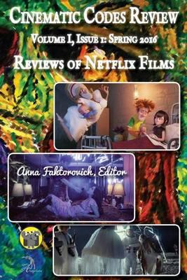 Reviews of Netflix Films: Volume I, Issue 1: Spring 2016