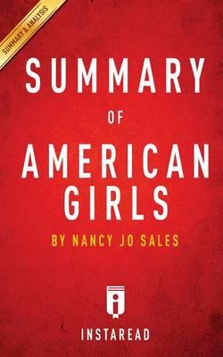 Summary of American Girls: By Nancy Jo Sales - Includes Analysis