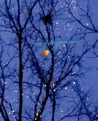 Your Writer's Notebook! Vol. 2: A fun, inspiring journal for your discoveries in creativity