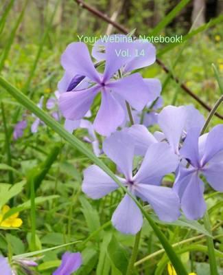 Your Webinar Notebook! Vol. 14: The perfect journal for your notes during your next webinar adventure