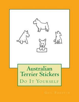 Australian Terrier Stickers: Do It Yourself