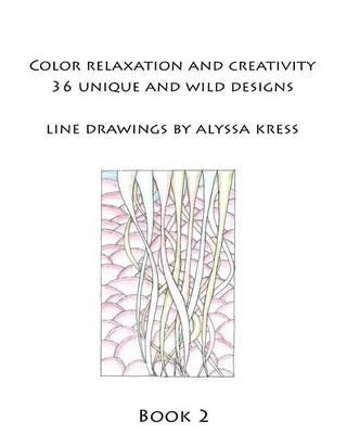 Color Creativity and Relaxation Book 2