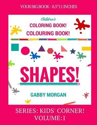 Shapes!: Children's Coloring Book!