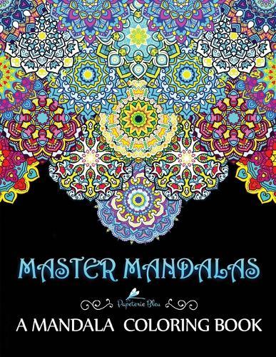 Master Mandalas: A Mandala Coloring Book