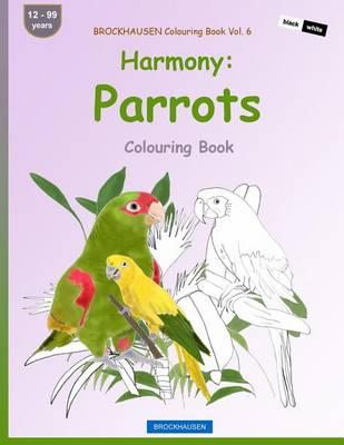 BROCKHAUSEN Colouring Book Vol. 6 - Harmony: Parrots: Colouring Book