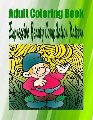 Adult Coloring Book Expressive Beauty Compilation Pattern