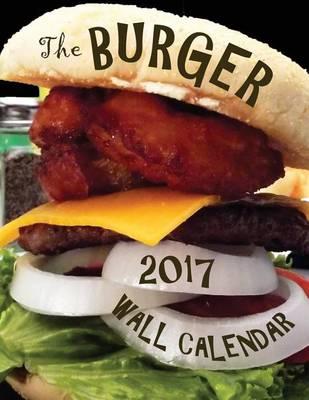 The Burger 2017 Wall Calendar