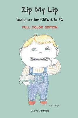 Zip My Lip: Scripture for Kid's 2 to 92
