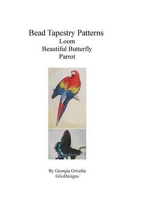 Bead Tapestry Patterns Loom Beautiful Butterfly Parrot