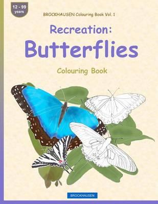 BROCKHAUSEN Colouring Book Vol. 1 - Recreation: Butterflies: Colouring Book
