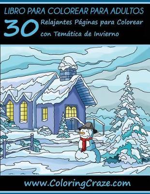 Libro de Colorear para Adultos: 30 Páginas de Colorear Frío Invernal