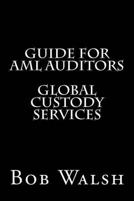 Guide for AML Auditors - Global Custody Services