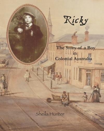 Ricky.: The Story of a Boy in Colonial Australia
