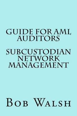 Guide for AML Auditors - Subcustodian Network Management