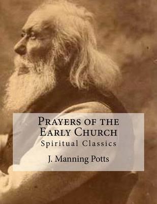 Prayers of the Early Church: Spiritual Classics