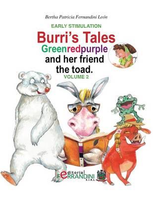 Burri's Tales: Greenredpurple and her friend the toad: Early Stimulation