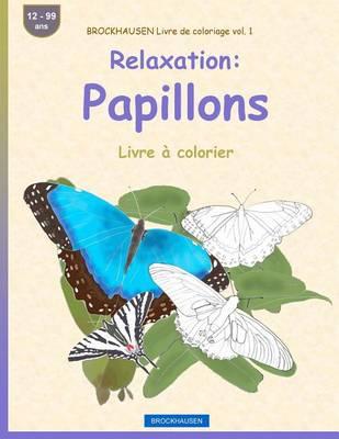 BROCKHAUSEN Livre de coloriage vol. 1 - Relaxation: Papillons: Livre à colorier