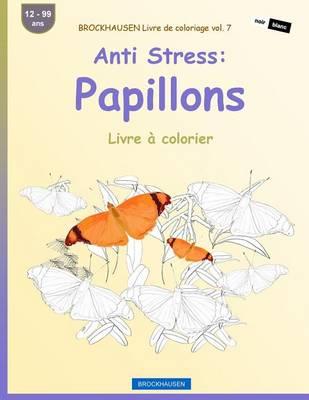 BROCKHAUSEN Livre de coloriage vol. 7 - Anti Stress: Papillons: Livre a colorier
