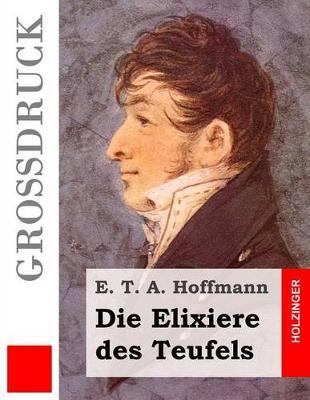 Die Elixiere des Teufels (Großdruck)