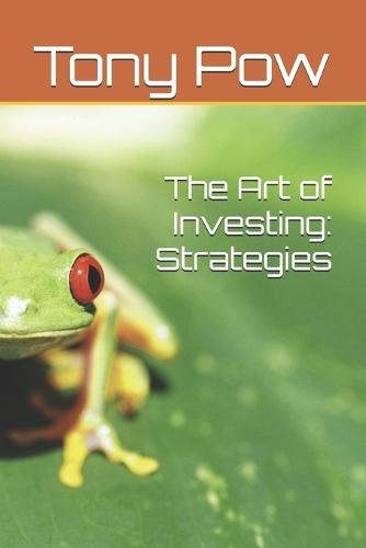 The Art of Investing: Strategies