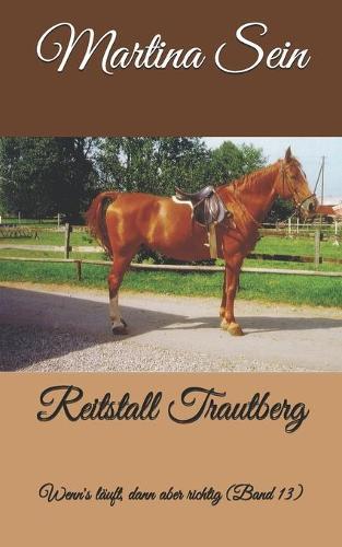 Reitstall Trautberg: Wenn's läuft, dann aber richtig