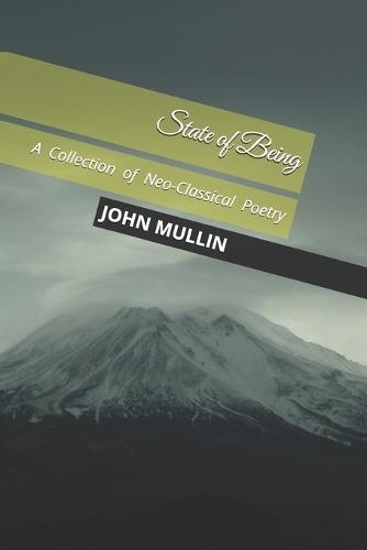 State of Being: A Collection of Neo-Classical Poetry